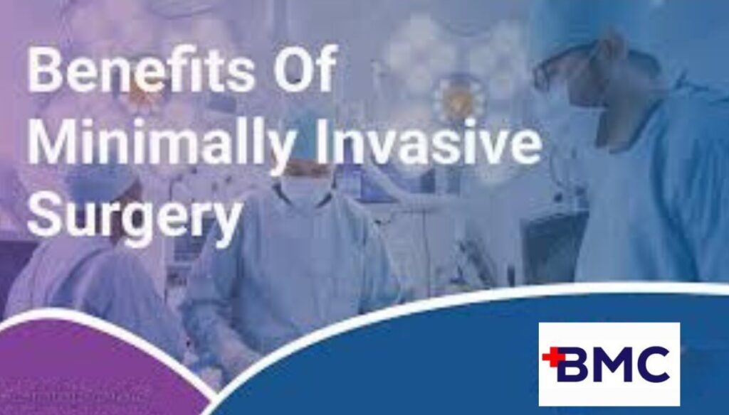 Minimally Invasive Surgery: Benefits and Advancements